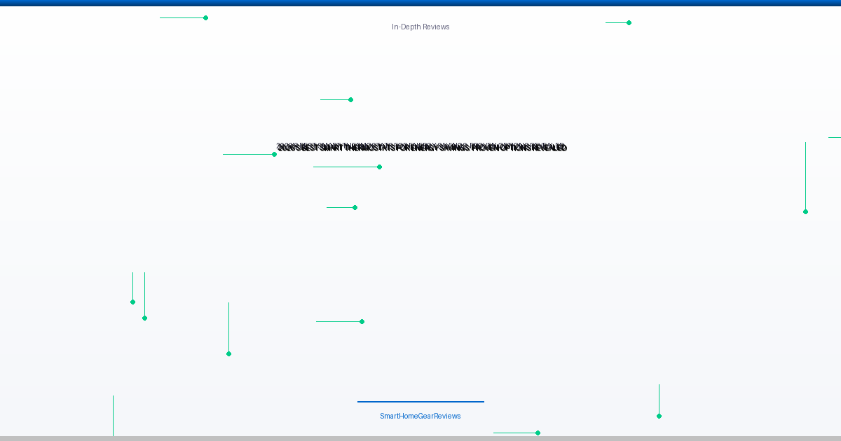 2026's Best Smart Thermostats for Energy Savings: Proven Options Revealed