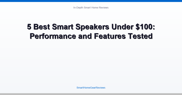5 Best Smart Speakers Under $100: Performance and Features Tested
