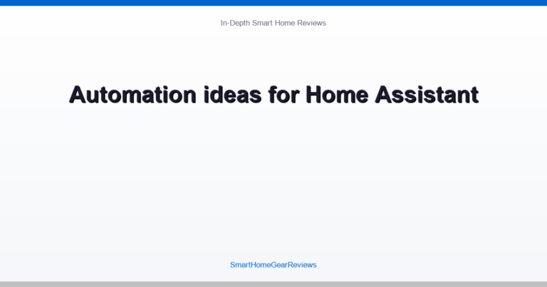 Automation ideas for Home Assistant