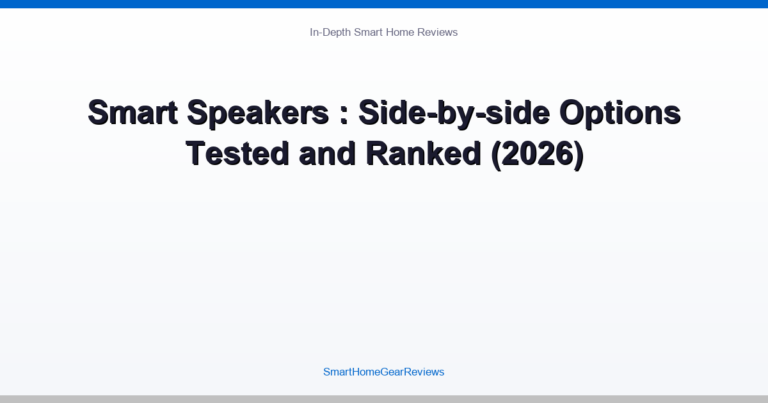 Smart Speakers: Side-by-side Options Compared and Ranked (2026)