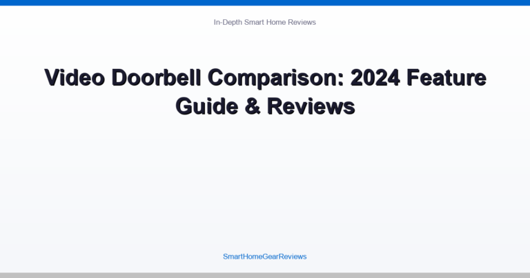 Video Doorbell Comparison: 2024 Feature Guide & Reviews