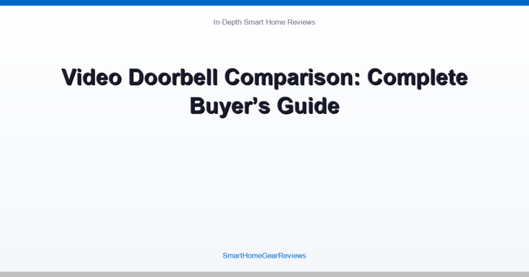 Video Doorbell Comparison: Complete Buyer’s Guide
