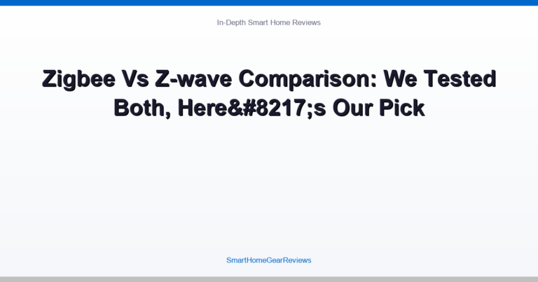 Zigbee Vs Z-wave Comparison: We Compared Both, Here’s Our Pick