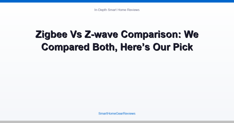 Zigbee Vs Z-wave Comparison: We Compared Both, Here’s Our Pick